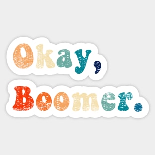 Funny OK Boomer Gen Z Millennials Vintage Retro Meme Joke Gifts Sticker